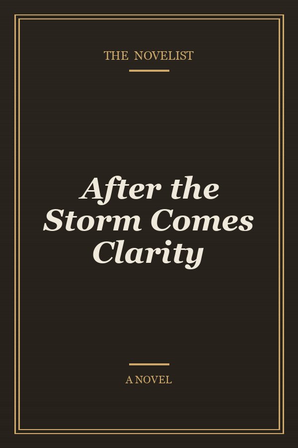 After the Storm Comes Clarity